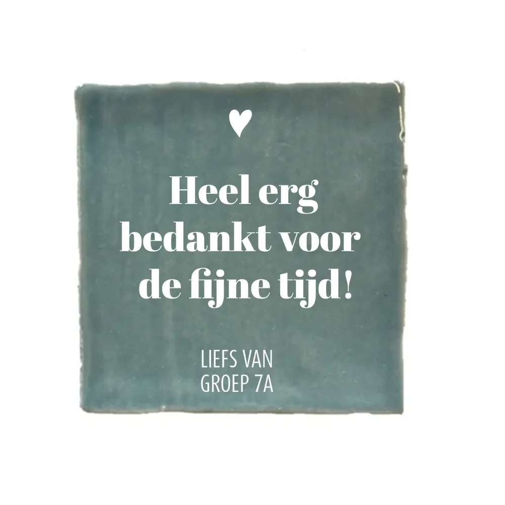 Gekleurd groen tegeltje - Bedankt voor de fijne tijd